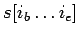 $s[i_b\ldots i_e]$