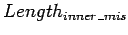 $Length_{inner\_mis}$